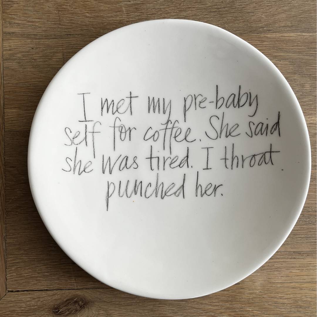 The Detailsmith Large Handwritten Ceramic Plate Collection ED 3 Pre-baby self