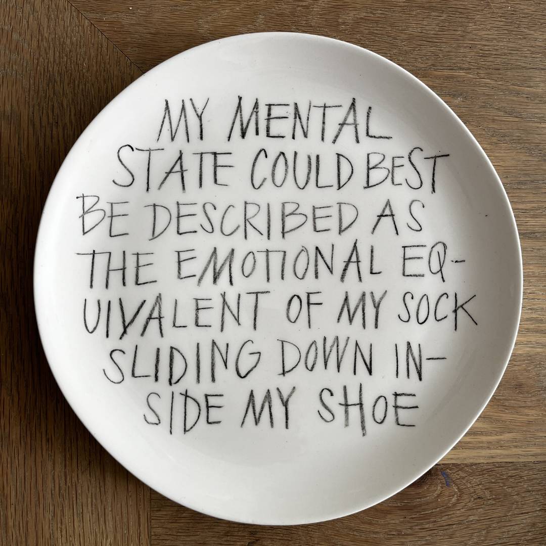 The Detailsmith Medium Handwritten Ceramic Plate Collection ED 3 My mental state