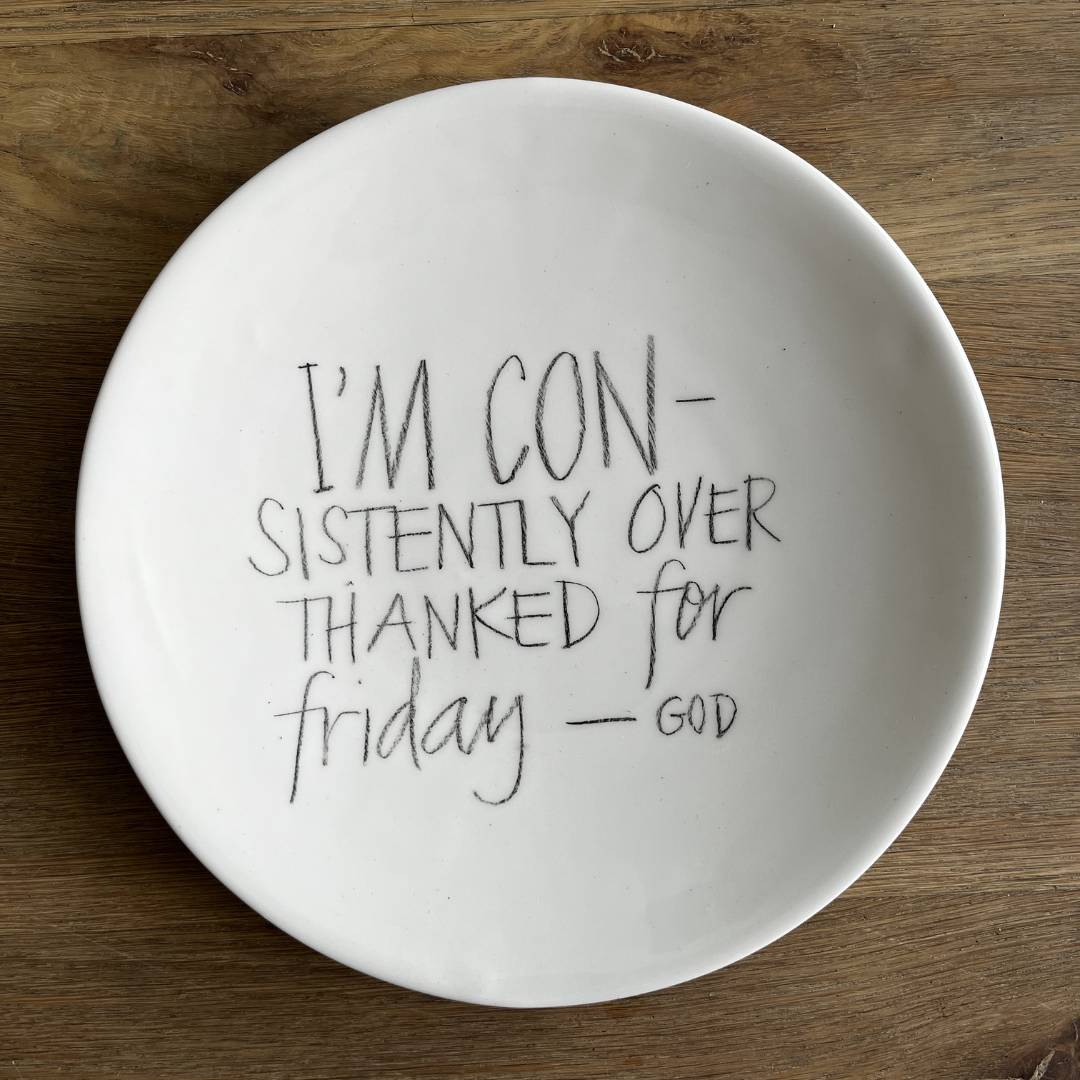 The Detailsmith Large Handwritten Ceramic Plate Collection ED 1 Friday